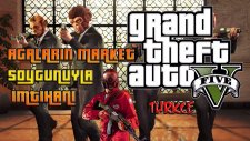 AGALARIN MARKET SOYGUNUYLA İMTİHANI! - Türkçe - GTA 5