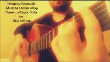 Hangimiz Sevmedik - Arabesk Flamenko Müslüm Gürses, İlker Arslan Flamenko Gitar - Klasik Gitar Kursu