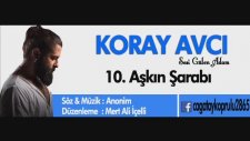 KORAY AVCI - 10. Aşkın Şarabı (2015)