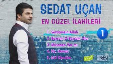 Sedat Uçan - En Güzel İlahiler 1
