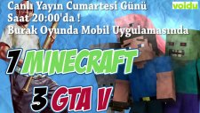 3 GTA V 7 MINECRAFT ÇEKİLİŞİ ! Canlı Yayın Cumartesi !