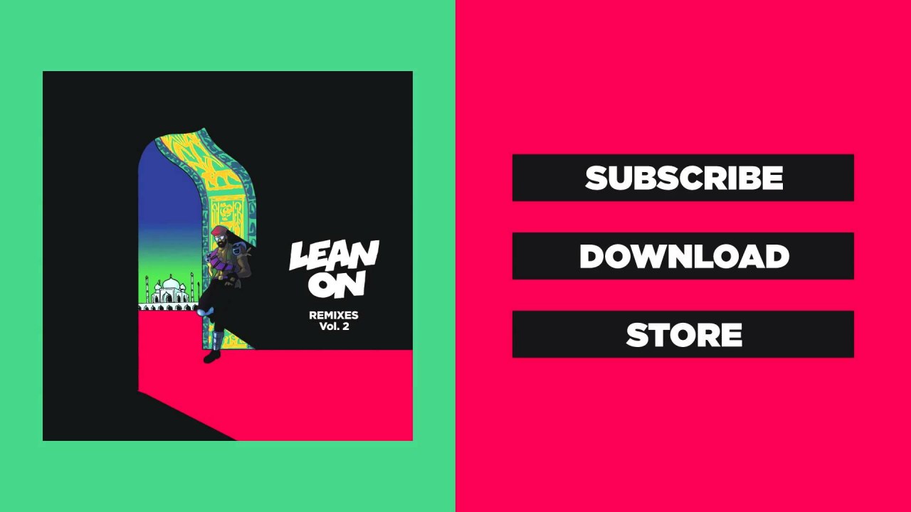 Major Lazer X MØ Lean On Major Lazer X MØ Lean On