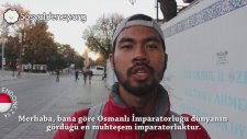 Röportaj - Turistler Osmanlı'yı Anlatıyor