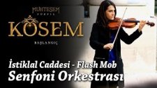 Muhteşem Yüzyıl Kösem Senfoni Orkestrası (İstiklal Caddesi - Flashmob)