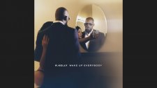 R. Kelly - Wake Up Everybody