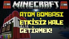 Türkçe Minecraft - ATOM BOMBASINI ETKİSİZ HALE GETİRMEK! (Özel Harita)