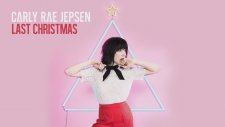 Carly Rae Jepsen - Last Christmas (2015 Yepyeni)