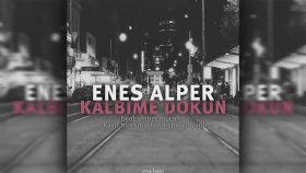 Enes Alper - Kalbime Dokun Enes Alper - Kalbime Dokun