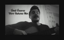 Ümit Özaraz - Were Rukena Mın - 2015