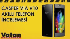 Casper Via V10 İncelemesi