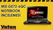 Msi GE72-6QC Notebook İncelemesi