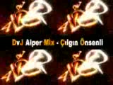 Dvj Alper - Çılgın Önsenli Mix