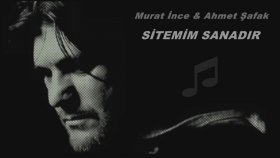 Ahmet Şafak - Sitemim Sanadır Feat. Murat İnce Ahmet Şafak - Sitemim Sanadır Feat. Murat İnce