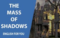 The Mass Of Shadows - English For You