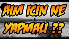 AİM NASIL GELİŞTİRİLİR ? - CS:GO - CROSSHAIR + AIM