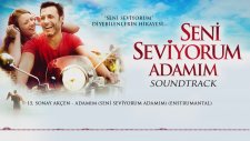 Sonay Akçen - Adamım (Seni Seviyorum Adamım Soundtrack) (Enstrumantal)
