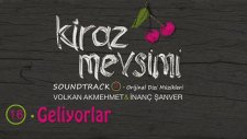 Geliyorlar - Volkan Akmehmet & İnanç Şanver (Kiraz Mevsimi Soundtrack 2)