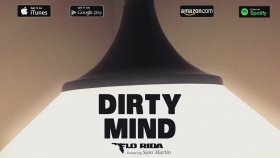 Flo Rida - Dirty Mind Ft. Sam Martin Flo Rida - Dirty Mind Ft. Sam Martin