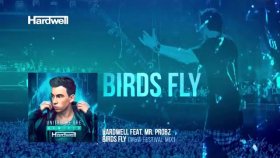 Hardwell - Feat. Mr. Probz - Birds Fly Hardwell - Feat. Mr. Probz - Birds Fly