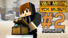 EN EĞLENCELİ BÖLÜM! - Var Mısın Yok Musun? #2 - (Türkçe Minecraft Program)