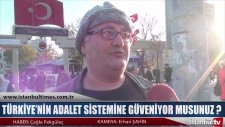 Türkiye'nin Adalet Sistemine Güveniyor Musunuz ? - Sokak Röportajı