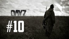 DayZ: Standalone - Bölüm 10 - PİS GAVUR