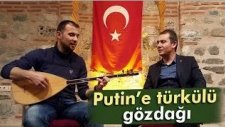 Putin'e Türkülü Gönderme! (Gözdağı Türküsü)