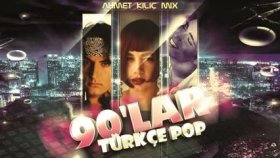 90'Lar - Türkçe Pop Mix