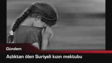 Açlıktan Ölen Suriyeli Kızın Yürekleri Yıkan Mektubu