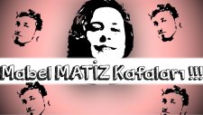 Aslı İnandık - Mabel Matiz Kafalari