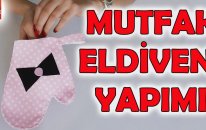 Mutfak Eldiveni Yapımı - Kendin Yap ! / Do It Yourself !