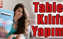 Tablet Kılıfı Yapımı | Kendin Yap! | Do It Yourself!