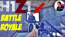 H1Z1 Türkçe Battle Royale | Bölüm 65 (Headshot ve Molotofçu Mete)