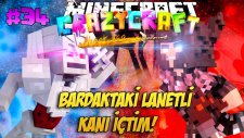 BARDAKTAKİ LANETLİ KANI İÇTİM! | Minecraft Türkçe Crazy Craft : #34