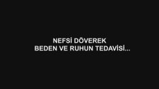 Nefsi Döverek Beden Ve Ruhun Tedavisi...