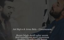 Arsız Bela Asi Styla - Umutsuzum 2015 Yeni