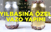 Yılbaşına Özel Vazo Nasıl Yapılır?