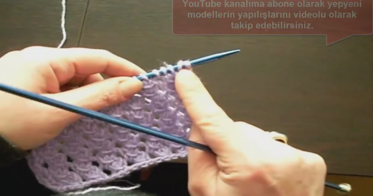 KAYDIRMALI AJURLU ÖRGÜ MODELİ TÜRKÇE VİDEOLU KAYDIRMALI AJURLU ÖRGÜ MODELİ TÜRKÇE VİDEOLU