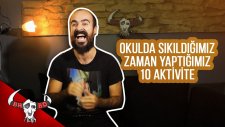 Okulda Sıkıldığımız Zaman Yaptığımız 10 Şey!