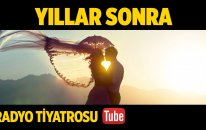 Radyo Tiyatrosu ~ Yıllar Sonra (Sesli Kitap)
