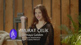 Murat Çelik - Sarmaya Geldim Murat Çelik - Sarmaya Geldim