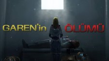 Garen'in Ölümü - Şimdi Mutlu musun ?