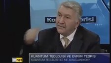 Evrim Teorisi ve Ateizm : Aytunç Altındal - Kuantum Teolojisi,