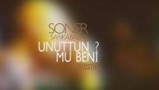 Soner Sarıkabadayı - Unuttun Mu Beni? Akustik