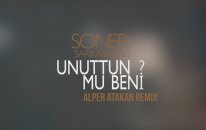 Soner Sarıkabadayı - Unuttun Mu Beni? - Alper Atakan Remix