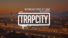 Keys N Krates ft. Aqui - Nothing But Space