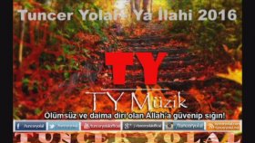 Tuncer Yolal - Ya İlahi Tuncer Yolal - Ya İlahi