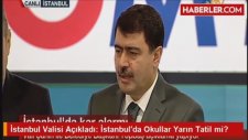 İstanbul'da Yarın Okullar Tatil Oldu - Vasip Şahin - 17 OCAK 2016