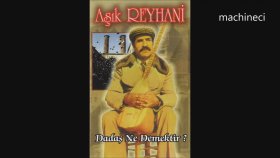 Aşık Reyhani - Dönerim Anam Aşık Reyhani - Dönerim Anam