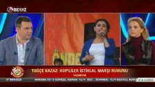 Tuğçe Kazaz'ın Durup Dururken Saygı Duruşuna Davet Etmesi